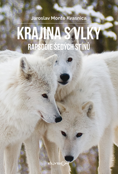 Krajina s vlky - Rapsodie šedých stínů [2. vydání]