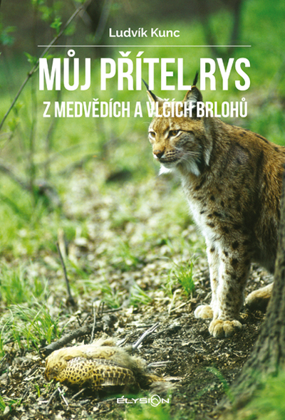 Můj přítel rys & Z medvědích a vlčích brlohů [2. vydání]